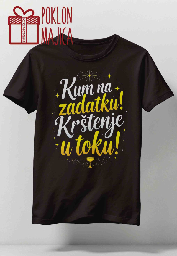 Majice sa stampom natpisom slikom/Za kuma kumu/kum na zadatku.jpg